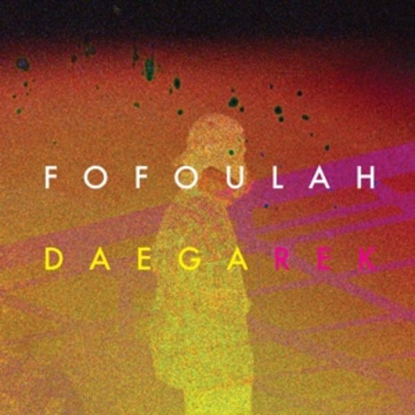 Daega Rek - Fofoulah, Vinyl