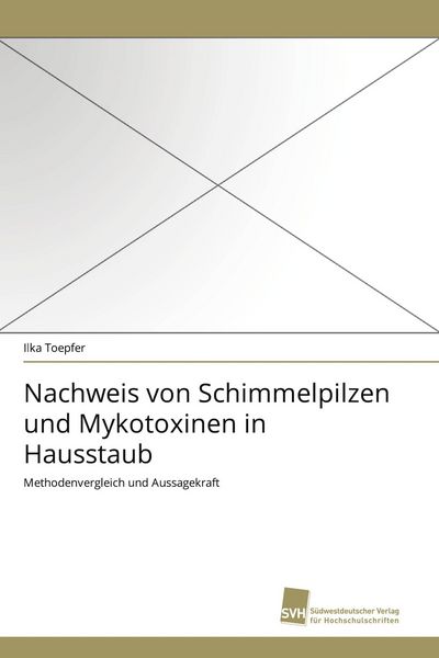 Produktbild: Nachweis von Schimmelpilzen und Mykotoxinen in Hausstaub