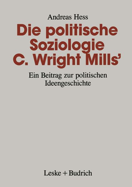 Produktbild: Die politische Soziologie C. Wright Mills&rsquo;