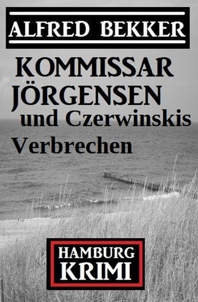 Produktbild: Kommissar J&ouml;rgensen und Czerwinskis Verbrechen: Hamburg Krimi