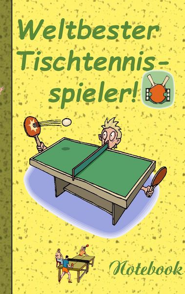 Produktbild: Weltbester Tischtennisspieler - Notizbuch