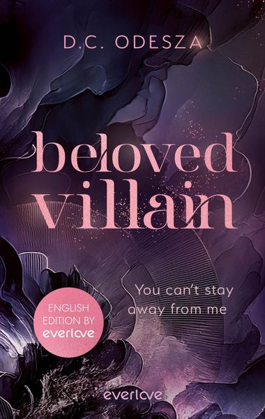 Beloved Villain – You can't stay away from me (English Edition), Taschenbuch von D.C. Odesza, Everlove, 978-3-492-06604-4