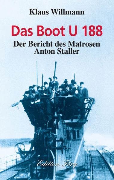 Produktbild: Das Boot U 188 - Zeitzeugenbericht aus dem Zweiten Weltkrieg