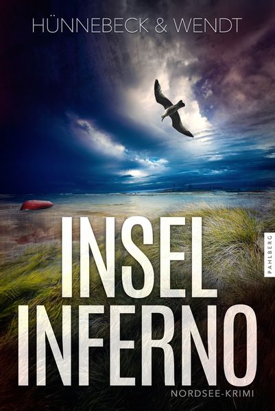 Inselinferno, Taschenbuch von Marcus Hünnebeck,Kirsten Wendt, Pahlberg Verlag, 978-3-9884502-8-9