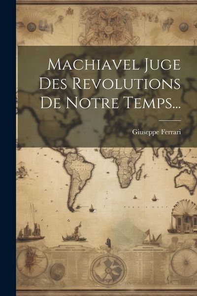 Produktbild: Machiavel Juge Des Revolutions De Notre Temps...