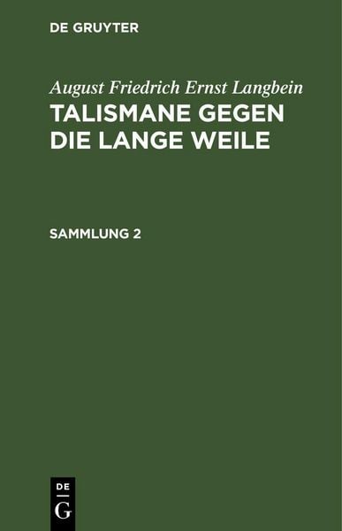 Produktbild: August Friedrich Ernst Langbein: Talismane gegen die lange Weile. Sammlung 2
