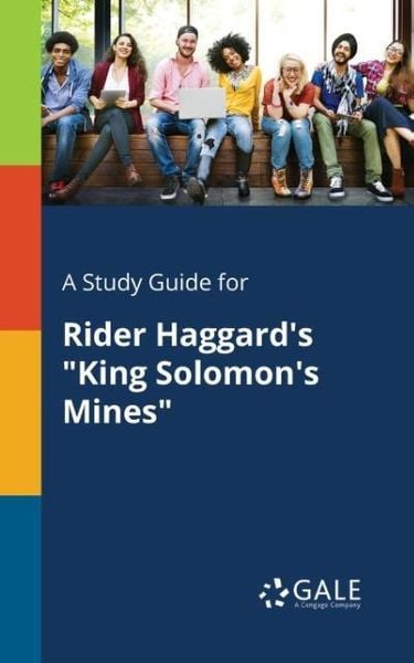 A Study Guide for Rider Haggard's 'King Solomon's Mines'