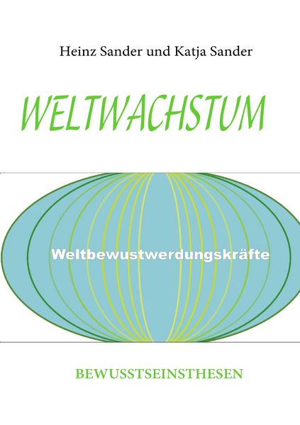 Weltwachstum, Taschenbuch von Heinz Sander , Katja Sander, BoD – Books on Demand, 9783839184820