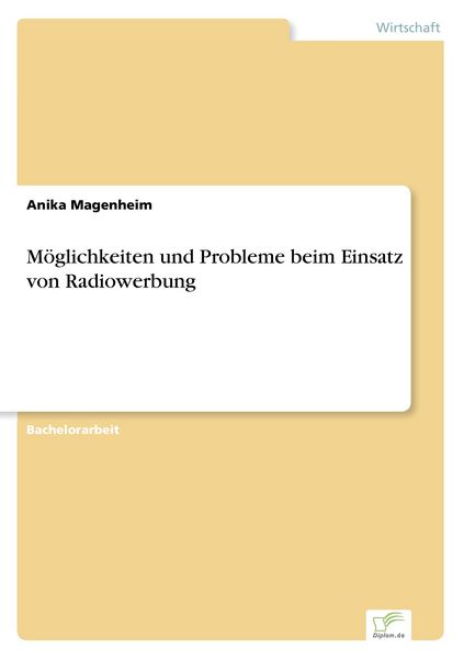 Möglichkeiten und Probleme beim Einsatz von Radiowerbung, Taschenbuch von Anika Magenheim, GRIN, 9783838690179