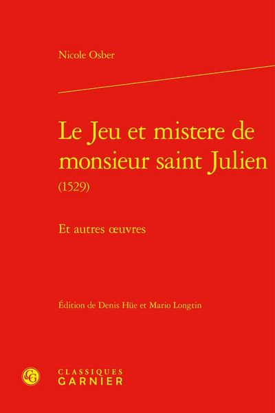 Produktbild: Le Jeu et Mistere de Monsieur Saint Julien : Et Autres Oeuvres
