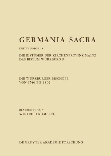 Produktbild: Die W&uuml;rzburger Bisch&ouml;fe von 1746 bis 1802. Die Bist&uuml;mer der Kirchenprovinz Mainz. Das Bistum W&uuml;rzburg 9
