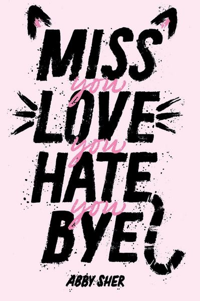 Produktbild: Miss You Love You Hate You Bye