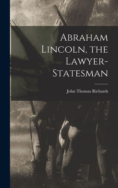 Produktbild: Abraham Lincoln, the Lawyer-statesman
