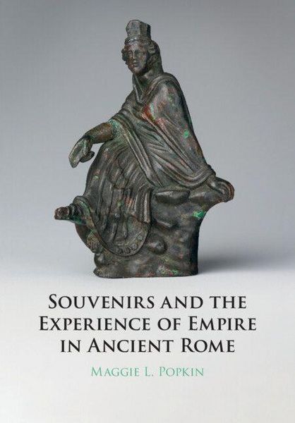 Produktbild: Souvenirs and the Experience of Empire in Ancient Rome