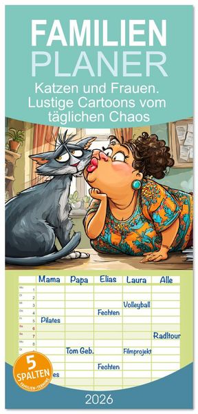Produktbild: Familienplaner 2026 - Katzen und Frauen. Lustige Cartoons vom t&auml;glichen Chaos mit 5 Spalten (Wandkalender, 21 x 45 cm) CALVENDO