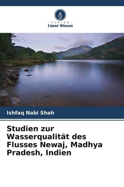 Produktbild: Studien zur Wasserqualit&auml;t des Flusses Newaj, Madhya Pradesh, Indien