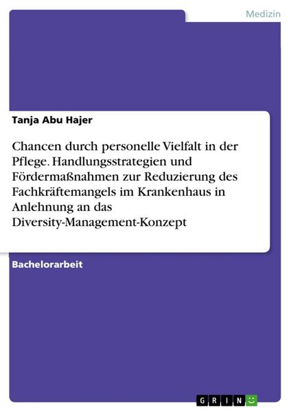 Produktbild: Chancen durch personelle Vielfalt in der Pflege. Handlungsstrategien und F&ouml;rderma&szlig;nahmen zur Reduzierung des Fachkr&auml;ftemangels im Krankenhaus in Anleh