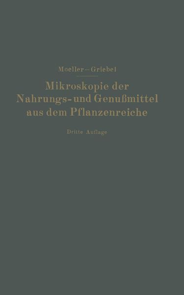 Produktbild: Mikroskopie der Nahrungs- und Genu&szlig;mittel aus dem Pflanzenreiche