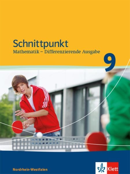 Schnittpunkt Mathematik. Schülerbuch 9. Schuljahr. Differenzierende Ausgabe Nordrhein-Westfalen ab 2013, Gebundene Ausgabe von , Klett