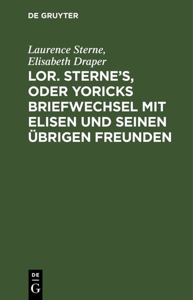 Produktbild: Lor. Sterne's, oder Yoricks Briefwechsel mit Elisen und seinen &uuml;brigen Freunden