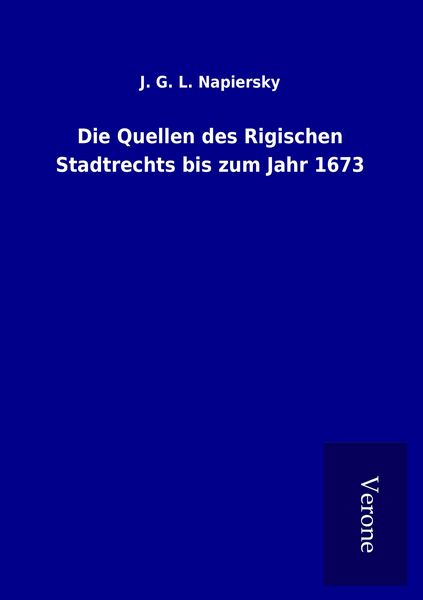 Produktbild: Die Quellen des Rigischen Stadtrechts bis zum Jahr 1673