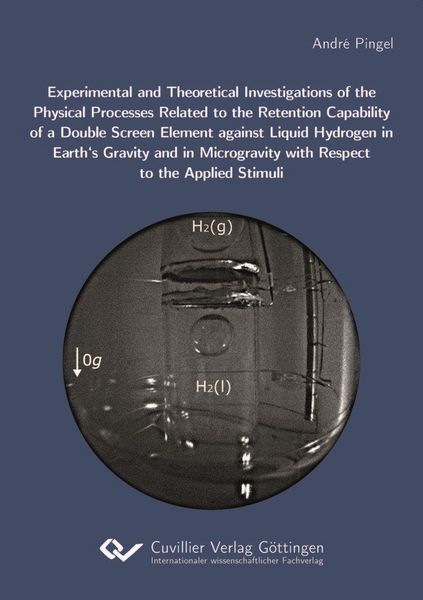 Produktbild: Experimental and Theoretical Investigations of the Physical Processes Related to the Retention Capability of a Double Screen Element against Liquid Hy