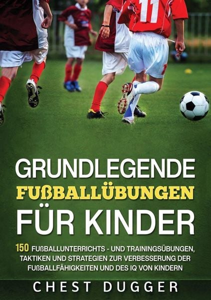 Produktbild: Grundlegende Fu&szlig;ballf&auml;higkeiten F&uuml;r Kinder