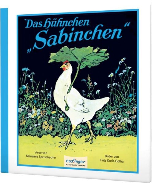 Das Hühnchen Sabinchen, Gebundene Ausgabe von Marianne Speisebecher, Esslinger in der Thienemann-Esslinger Verlag GmbH, 978-3-480-40023-2