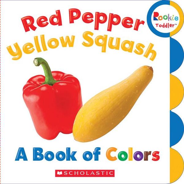 Produktbild: Red Pepper, Yellow Squash: A Book of Colors (Rookie Toddler)