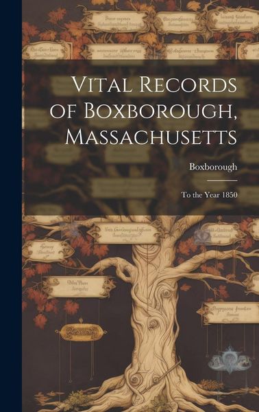 Produktbild: Vital Records of Boxborough, Massachusetts: To the Year 1850