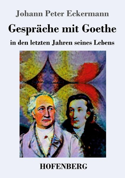 Produktbild: Gespr&auml;che mit Goethe in den letzten Jahren seines Lebens