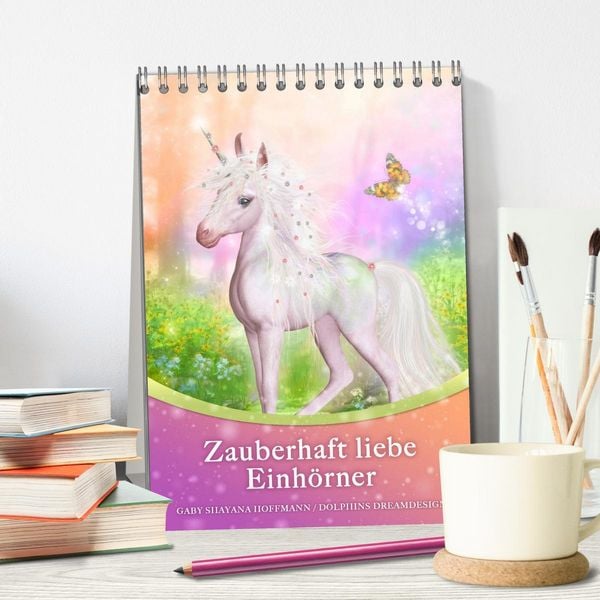 Produktbild: Zauberhaft liebe Einh&ouml;rner - Kalender (Tischkalender 2026 DIN A5 hoch), CALVENDO Monatskalender