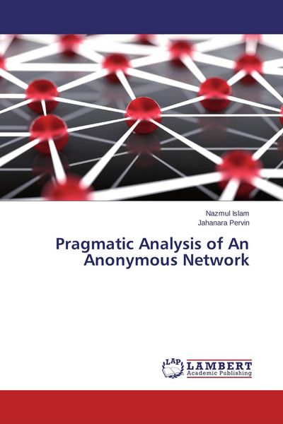 Produktbild: Pragmatic Analysis of An Anonymous Network