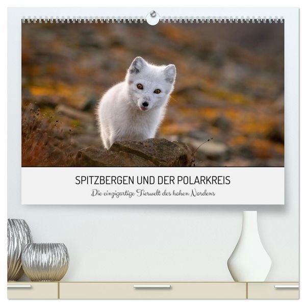 Spitzbergen und der Polarkreis (hochwertiger Premium Wandkalender 2026 DIN A2 quer), Kunstdruck in Hochglanz