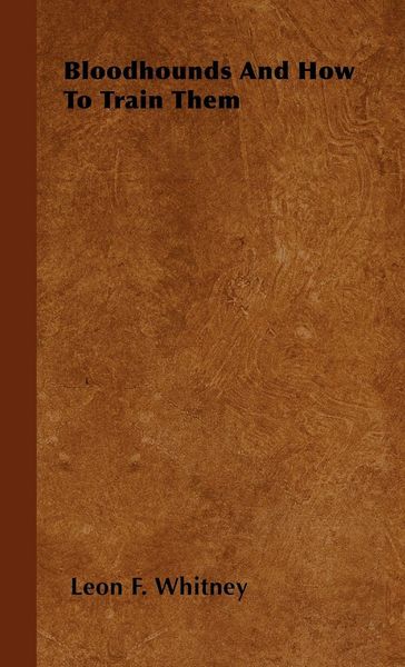 Produktbild: Bloodhounds And How To Train Them