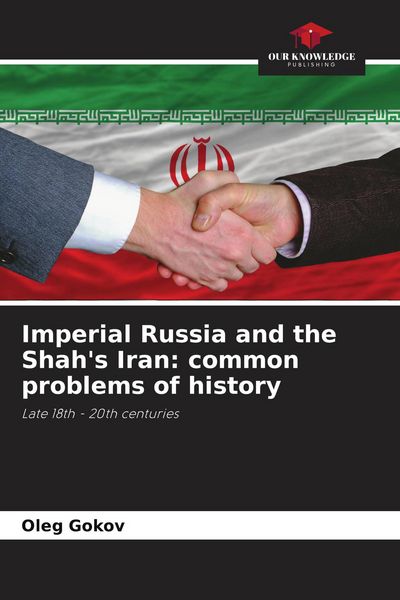 Produktbild: Imperial Russia and the Shah's Iran: common problems of history