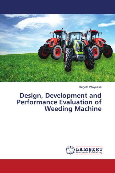 Produktbild: Design, Development and Performance Evaluation of Weeding Machine