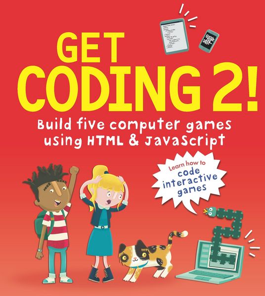 Produktbild: Get Coding 2! Build Five Computer Games Using HTML and JavaScript