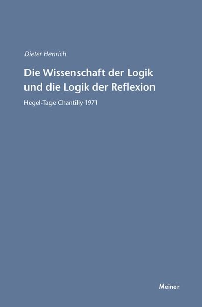 Produktbild: Die Wissenschaft der Logik und die Logik der Reflexion