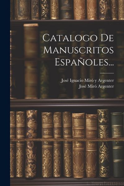 Produktbild: Catalogo De Manuscritos Espa&ntilde;oles...