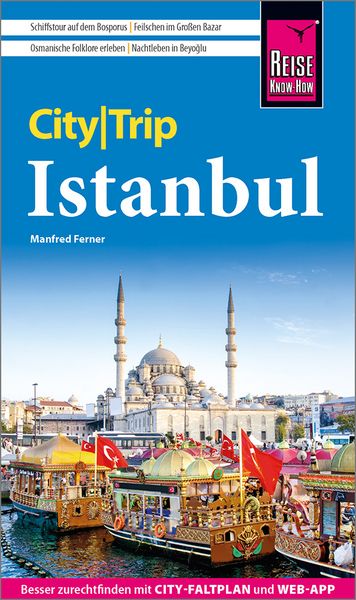 Reise Know-How CityTrip Istanbul, Taschenbuch von Manfred Ferner, Reise Know-How Verlag Peter Rump GmbH, 9783831780136