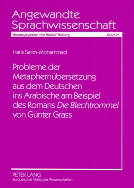 Produktbild: Probleme der Metaphern&uuml;bersetzung aus dem Deutschen ins Arabische am Beispiel des Romans &laquo;Die Blechtrommel&raquo; von G&uuml;nter Grass