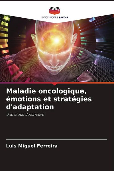 Produktbild: Maladie oncologique, &eacute;motions et strat&eacute;gies d'adaptation