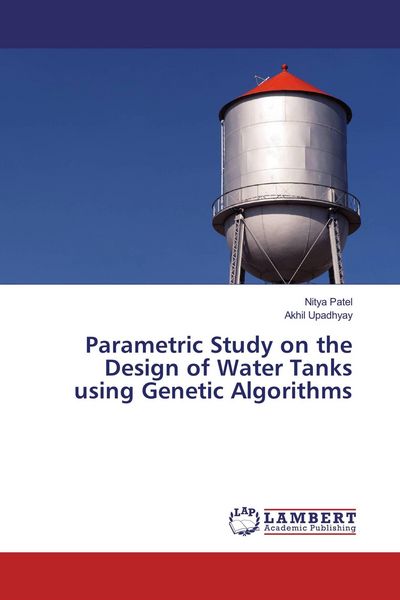 Produktbild: Parametric Study on the Design of Water Tanks using Genetic Algorithms
