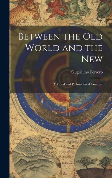 Produktbild: Between the Old World and the New: A Moral and Philosophical Contrast