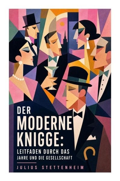 Produktbild: Der Moderne Knigge: Leitfaden durch das Jahre und die Gesellschaft