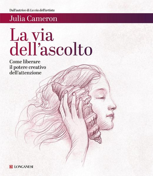 Produktbild: La via dell'ascolto. Come liberare il potere creativo dell'attenzione