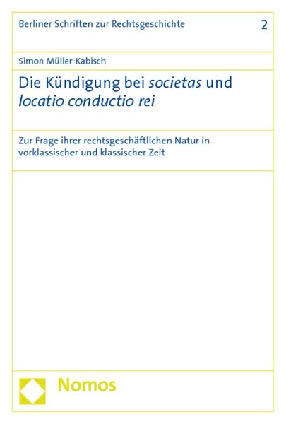 Produktbild: Die K&uuml;ndigung bei societas und locatio conductio rei