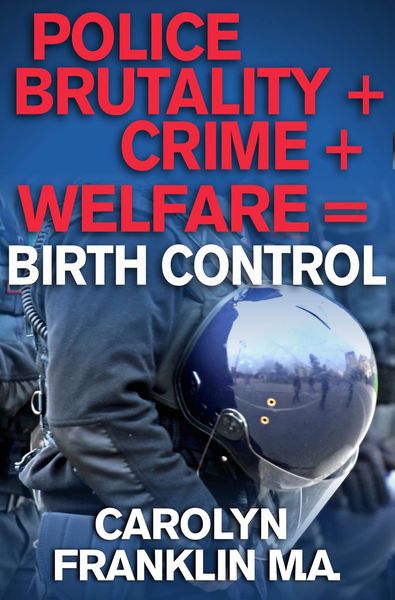 Produktbild: Police Brutality + Crime + Welfare = Birth Control