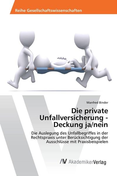 Produktbild: Die private Unfallversicherung - Deckung ja/nein